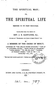 Tapa de The spiritual man; or, The spiritual life reduced to its first principles, tr. by a member of ..
