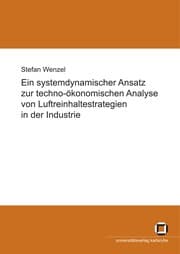 Tapa de Ein systemdynamischer Ansatz zur techno-o konomischen Analyse von Luftreinhaltestrategien in der Industrie