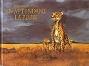 Tapa de En attendant la pluie, ou, L'eau, c'est la vie