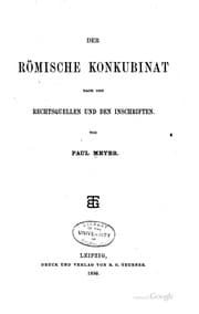 Tapa de Der römische Konkubinat nach den Rechtsquellen und den Inschriften: nach den ..