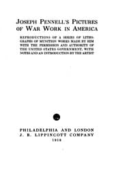 Tapa de Joseph Pennell's Pictures of War Work in America: Reproductions of a Series ..