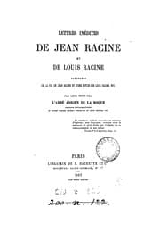 Tapa de Lettres inédites de Jean Racine et de Louis Racine, précédées de la vie de J. Racine et d'une ..