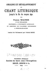 Tapa de Origine et développement du chant liturgique jusqu'à la fin du moyen âge ..