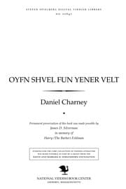 Tapa de Oyfn shṿel fun yener ṿelṭ