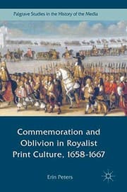 Tapa de Commemoration and Oblivion in Royalist Print Culture, 1658-1667