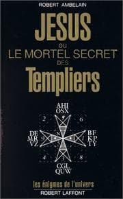 Tapa de Jésus, ou, Le mortel secret des Templiers