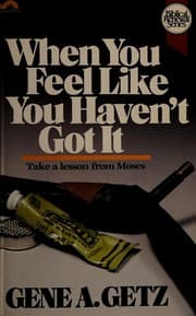 Tapa de When you feel like you haven't got it, take a lesson from Moses