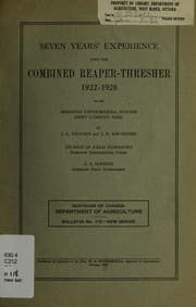 Tapa de Seven years' experience with the combined reaper-thresher, 1922-1928, on the Dominion Experimental Station Swift Current, Sask. / by J.G. Taggart and J.K. Mackenzie