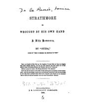 Tapa de Strathmore; Or, Wrought by His Own Hand: A Life Romance