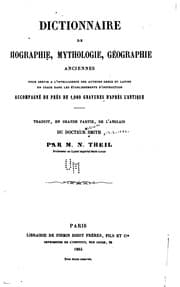 Tapa de Dictionnaire de biographie, mythologie, géographie anciennes pour servir à l'intelligence des ..
