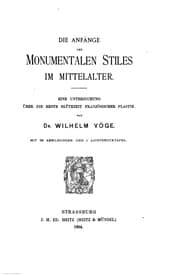 Tapa de Die Anfänge des monumentalen Stiles im Mittelalter: Eine Untersuchung über ..