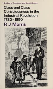 Tapa de Class and class consciousness in the industrial revolution, 1780-1850