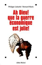 Tapa de Ah Dieu! que la guerre économique est jolie!