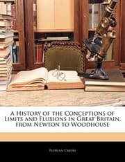 Tapa de A History of the Conceptions of Limits and Fluxions in Great Britain, from Newton to Woodhouse