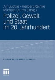 Tapa de Polizei, Gewalt und Staat im 20. Jahrhundert