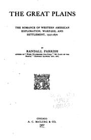 Tapa de The Great Plains: The Romance of Western American Exploration, Warfare, and ..