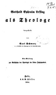 Tapa de Gotthold Ephraim Lessings als Theologe: Ein Beitrage zur Geschichte er Theologie im 18ten ..