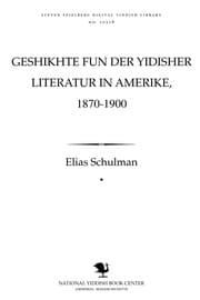 Tapa de Geshikhṭe fun der Yidisher liṭeraṭur in Ameriḳe, 1870-1900