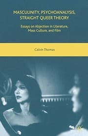 Tapa de Masculinity, Psychoanalysis, Straight Queer Theory