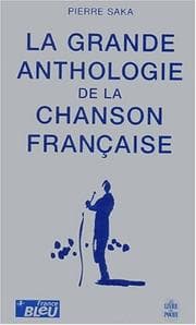 Tapa de Grande Anthologie de La Chanson Francaise (Ldp Litterature) (French Edition)