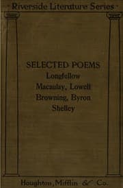 Tapa de Selected Poems: Longfellow, Macaulay, Lowell, Browning, Byron, Shelley : with Introductions and ..