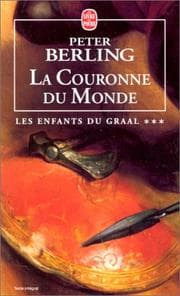 Tapa de La Couronne du Monde. Les Enfants du Graal, tome 3