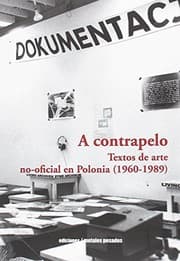 Tapa de A CONTRAPELO. TEXTOS DE ARTE NO-OFICIAL EN POLONIA