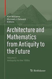 Tapa de Architecture and Mathematics from Antiquity to the Future : Volume I