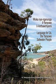 Tapa de Wuka nya-nganunga li-Yanyuwa li-Anthawirriyarra.  Language for Us, The Yanyuwa Saltwater People. A Yanyuwa Encyclopaedia