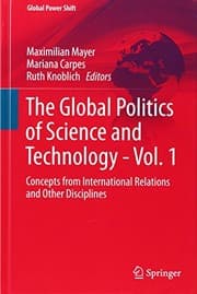 Tapa de The Global Politics of Science and Technology
