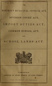 Tapa de The district municipal council act, Division court act, Import duties act, Common school act, and School lands act