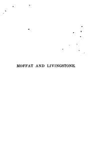 Tapa de Heroes of the desert, the story of the lives and labours of Moffat and Livingstone, by the ..