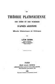 Tapa de La théorie platonicienne des idées et des nombres d'aprés Aristote. Étude historique et critique ..