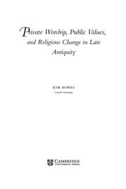 Tapa de Private worship, public values, and religious change in late antiquity