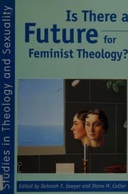 Tapa de Is There a Future for Feminist Theology? (Studies in Theology and Sexuality)