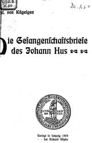 Tapa de Die Gefangenschaftsbriefe des Johann Hus