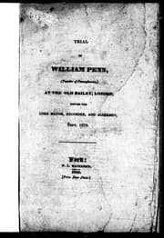 Tapa de Trial of William Penn, founder of Pensylvania, at the Old Bailey, London, before the Lord mayor, recorder, and aldermen, Sept. 1670