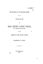Tapa de The Retention of the Philippine Islands: Speech of Hon. Henry Cabot Lodge, of Massachusetts, in ..