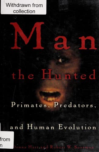Tapa de Man the Hunted: Primates, Predators, and Human Evolution.