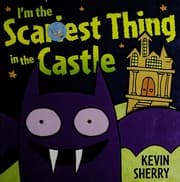 Tapa de I'm the scariest thing in the castle
