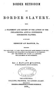 Tapa de Border Methodism and Border Slavery: Being a Statement and Review of the Action of the ..