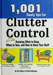 Tapa de 1001 Timely Tips for Clutter Control; Knowing What to Keep, When to Toss, and How to Store Your Stuff