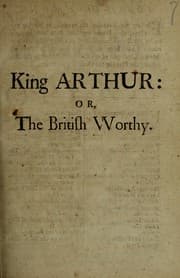 Tapa de King Arthur, or, The British worthy