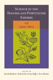 Tapa de Science in the Spanish and Portuguese empires, 1500-1800