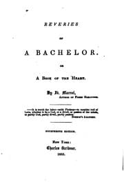 Tapa de Reveries of a Bachelor, Or A Book of the Heart: Or A Book of the Heart