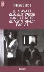 Tapa de Il y avait quelque chose dans le noir qu'on n'avait pas vu