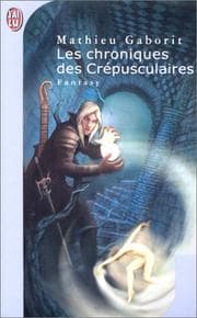 Tapa de Les Chroniques des Crépusculaires