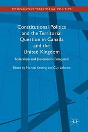Tapa de Constitutional Politics and the Territorial Question in Canada and the United Kingdom