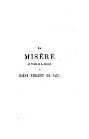 Tapa de La misère au temps de la Fronde et Saint Vincent de Paul, ou, Un chapitre de l'histoire du ..