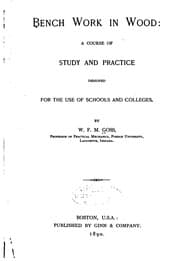Tapa de Bench Work in Wood: A Course of Study and Practice Designed for the Use of ..